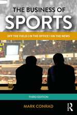 The Business of Sports: Off the Field, in the Office, on the News