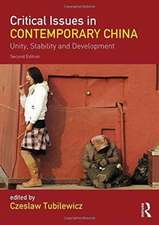 Critical Issues in Contemporary China: Unity, Stability and Development