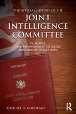 The Official History of the Joint Intelligence Committee