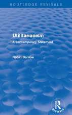 Utilitarianism: A Contemporary Statement