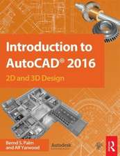 Introduction to AutoCAD 2016: 2D and 3D Design