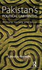 Pakistan’s Political Labyrinths: Military, society and terror