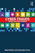 Cyber Frauds, Scams and their Victims