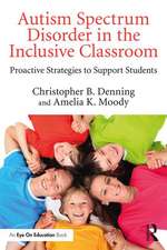 Inclusion and Autism Spectrum Disorder: Proactive Strategies to Support Students