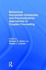 Behavioral, Humanistic-Existential, and Psychodynamic Approaches to Couples Counseling