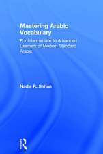 Mastering Arabic Vocabulary: For Intermediate to Advanced Learners of Modern Standard Arabic