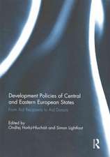 Development Policies of Central and Eastern European States: From Aid Recipients to Aid Donors