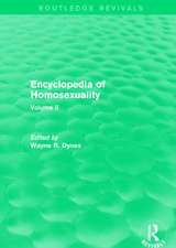 Encyclopedia of Homosexuality: Volume II