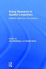 Doing Research in Applied Linguistics: Realities, dilemmas, and solutions