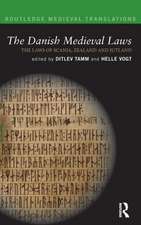 The Danish Medieval Laws: the laws of Scania, Zealand and Jutland