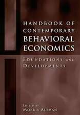 Handbook of Contemporary Behavioral Economics: Foundations and Developments