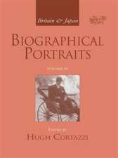 Britain and Japan: Biographical Portraits, Vol. IV