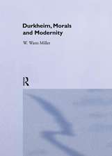 Durkheim, Morals And Modernity