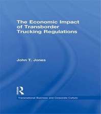 The Economic Impact of Transborder Trucking Regulations