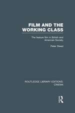 Film and the Working Class: The Feature Film in British and American Society