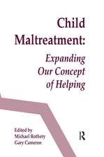 Child Maltreatment: Expanding Our Concept of Helping