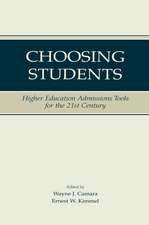 Choosing Students: Higher Education Admissions Tools for the 21st Century