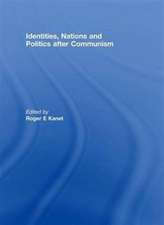 Identities, Nations and Politics after Communism