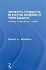 International Perspectives on Teaching Excellence in Higher Education: Improving Knowledge and Practice