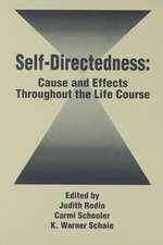 Self Directedness: Cause and Effects Throughout the Life Course