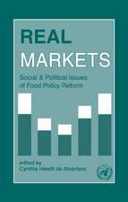 Real Markets: Social and Political Issues of Food Policy Reform