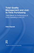 Total Quality Management and Just-in-Time Purchasing: Their Effects on Performance of Firms Operating in the U.S.