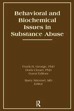 Behavioral and Biochemical Issues in Substance Abuse