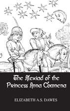 Alexiad Of The Princess Anna Comnena