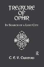 The Treasure Of Ophir: In Search of a Lost City