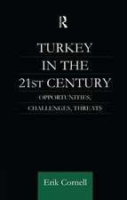 Turkey in the 21st Century: Opportunities, Challenges, Threats