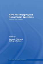 Naval Peacekeeping and Humanitarian Operations: Stability from the Sea