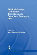 Political Change, Democratic Transitions and Security in Southeast Asia