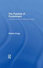 The Practice of Punishment: Towards a Theory of Restorative Justice