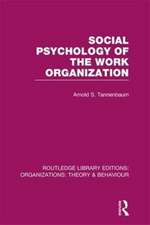 Social Psychology of the Work Organization (RLE: Organizations)