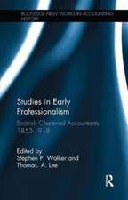 Studies in Early Professionalism: Scottish Chartered Accountants 1853-1918