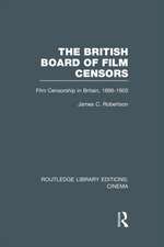 The British Board of Film Censors: Film Censorship in Britain, 1896-1950