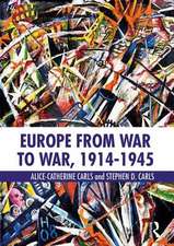 Carls, A: Europe from War to War, 1914-1945