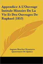 Appendice A L'Ouvrage Intitule Histoire De La Vie Et Des Ouvrages De Raphael (1853)