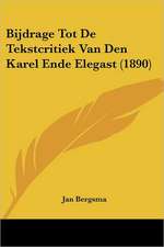 Bijdrage Tot De Tekstcritiek Van Den Karel Ende Elegast (1890)