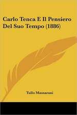 Carlo Tenca E Il Pensiero Del Suo Tempo (1886)