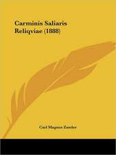 Carminis Saliaris Reliqviae (1888)