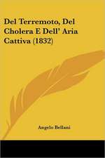 Del Terremoto, Del Cholera E Dell' Aria Cattiva (1832)