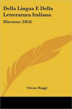 Della Lingua E Della Letteratura Italiana