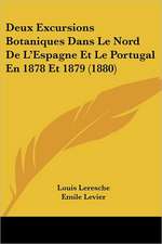 Deux Excursions Botaniques Dans Le Nord De L'Espagne Et Le Portugal En 1878 Et 1879 (1880)