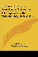 Devoirs D'Ecoliers Americains Recueillis A L'Exposition De Philadelphie, 1876 (1881)