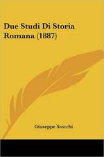 Due Studi Di Storia Romana (1887)