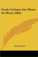 Etude Critique Sur Maine De Biran (1863)