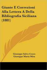 Giunte E Correzioni Alla Lettera A Della Bibliografia Siciliana (1881)