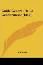 Guide General De La Gendarmerie (1857)