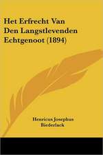 Het Erfrecht Van Den Langstlevenden Echtgenoot (1894)